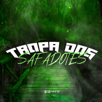 Tropa dos Safadotes by DJ K9