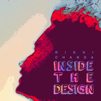 Inside The Design by Rishi Chanda