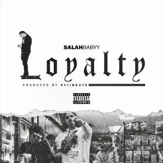 Loyalty by Salah Babyy