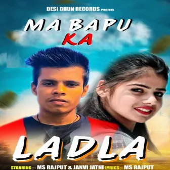 Maa Bapu Ka Ladla by MS Rajput