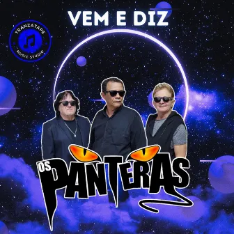 Vem e Diz by Os Panteras