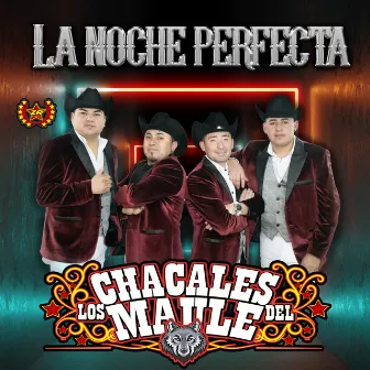 La Noche Perfecta by Los Chacales del Maule