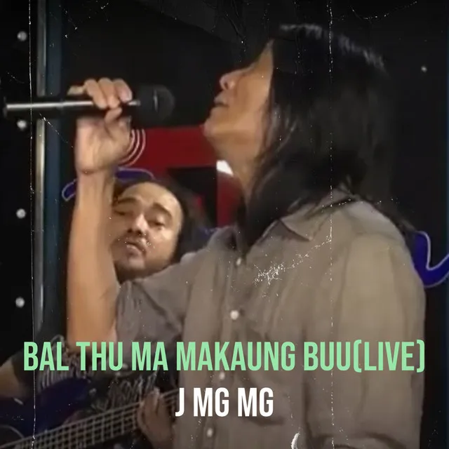 Bal Thu Ma Makaung Buu(Live)