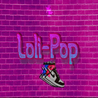 Loli Pop by Mrr Bamban