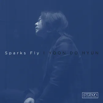 Sparks Fly - SM STATION by Yoon Do Hyun