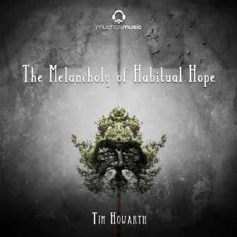 The Melancholy of Habitual Hope by Tim Howarth