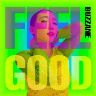 Feel Good by Buzzane