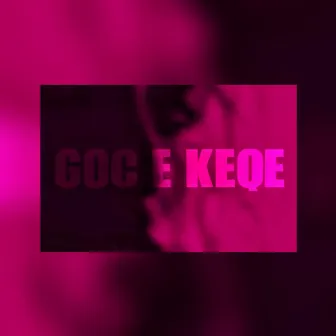 Goce E Keqe by Tironci