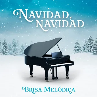 Navidad, Navidad by Brisa Melódica