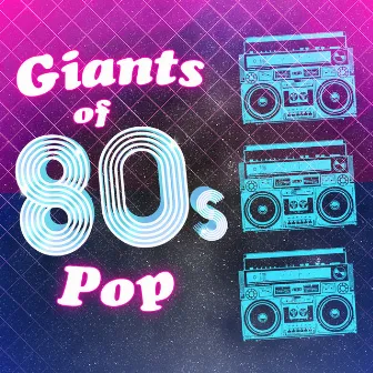 Giants of 80's Pop by The 80's Band