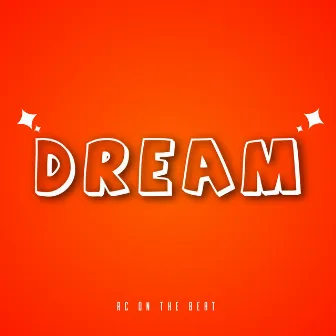 Dream by RC on the Beat Boy