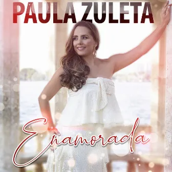 Enamorada by Paula Zuleta