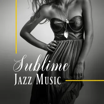 Sublime Jazz Music - Vintage Café, Lounge, Grooves & Jazz Blends by Jazz Roots World