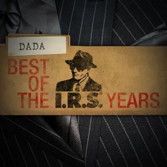 Best Of The IRS Years by Dada