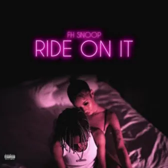 Ride on It by FH Snoop