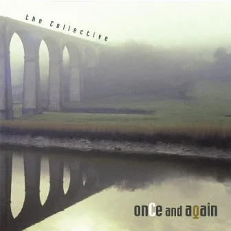 Once And Again by The Collective