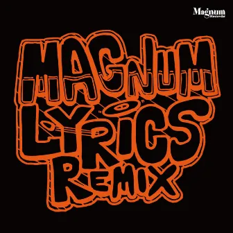 Magnum Lyrics (Remix) by Rudebwoy Face