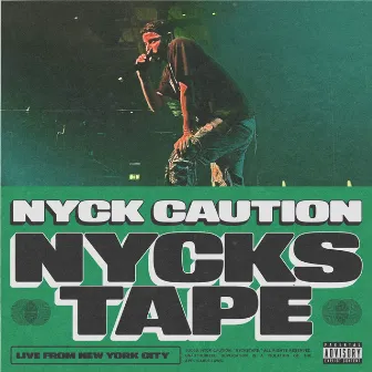 NYCKSTAPE by Nyck Caution