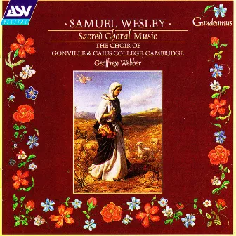 Wesley: Sacred Choral Music by Geoffrey Webber