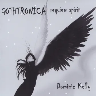 GOTHTRONICA Requiem Spirit by Dominic Kelly