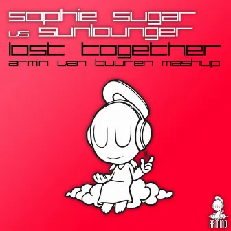 Lost Together (Armin van Buuren Mash Up) by Sophie Sugar