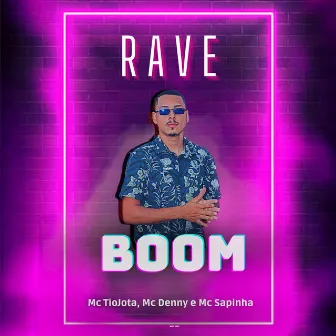 RAVE BOOM by Mc TioJota