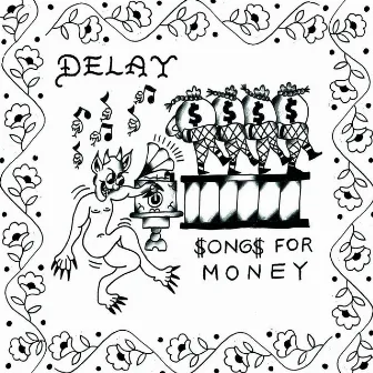 Songs for Money by Delay