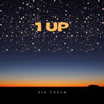 1 UP by Big Cream