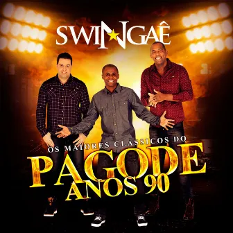 Pagode Anos 90 by Swingaê