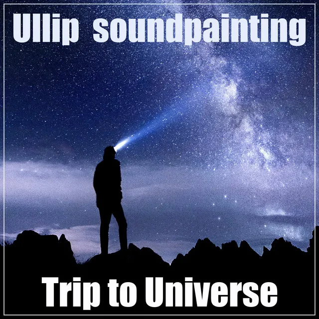 Trip to Universe