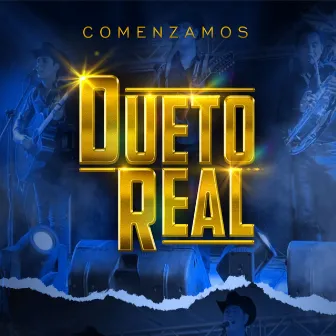 Comenzamos (En Vivo) by Dueto Real