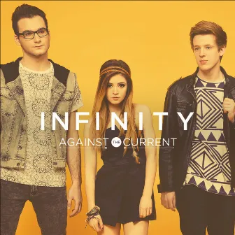 Infinity by Against The Current