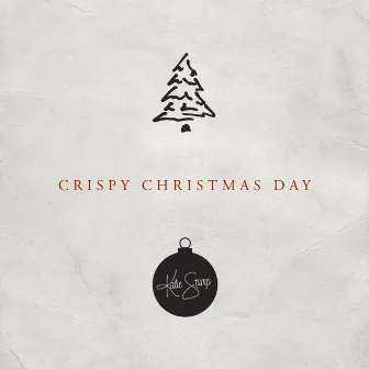 Crispy Christmas Day (feat. Papa Stump) by Katie Stump