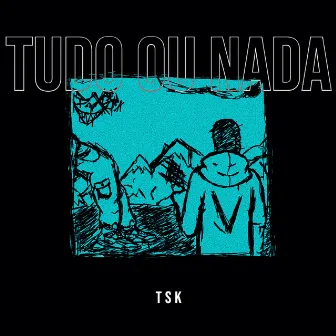 Tudo ou Nada by ZiNTsk