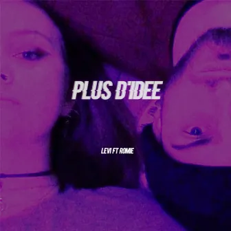 Plus D'idée by Levilevrai