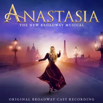 Anastasia (Original Broadway Cast Recording) by Stephen Flaherty