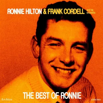 The Best of Ronnie Hilton With Frank Cordell and His Orchestra by Frank Cordell And His Orchestra