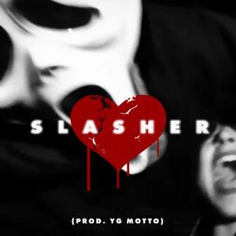 Slasher by O.L.I.V.I.A