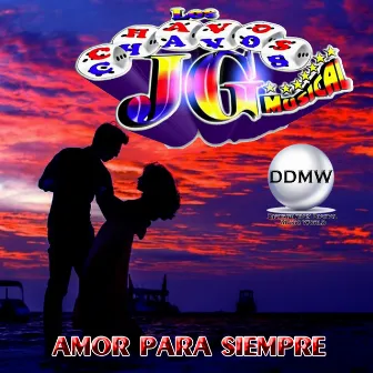 Amor para Siempre by Los Chavos JG