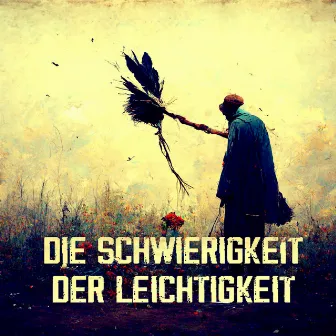 Die Schwierigkeit der Leichtigkeit by Cruxxx