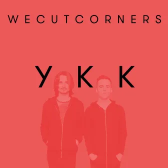 YKK by We Cut Corners