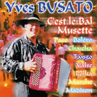 C'Est Le Bal Musette by Yves Busato