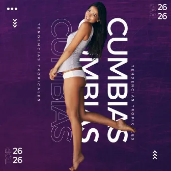 Cumbias TOP 26 by Cumbias Poblanas