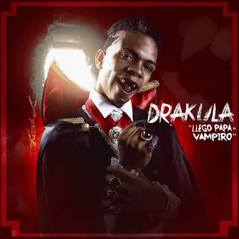 Llego Papa Vampiro by Dr. Akula