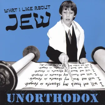 Unorthodox by What I Like About Jew