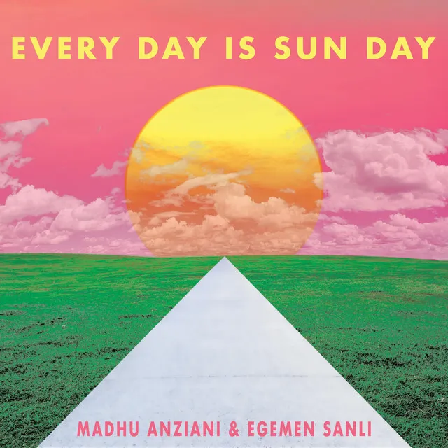 Every Day Is Sun Day