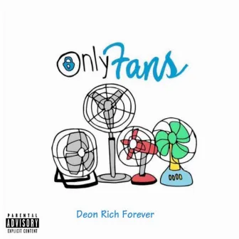 Only Fans by Deon Rich Forever