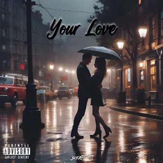 Your Love by JayceFrmCT