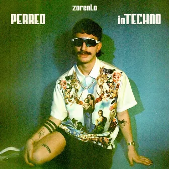 PERREO inTECHNO by zorenLo