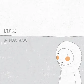 Un luogo sicuro by L'orso